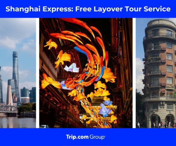 Trip.com Group launches free transit tours to turn your layover in Shanghai into a mini-vacation